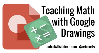 Control_Alt_Achieve__11_Ways_to_Teach_Math_with_Google_Drawings