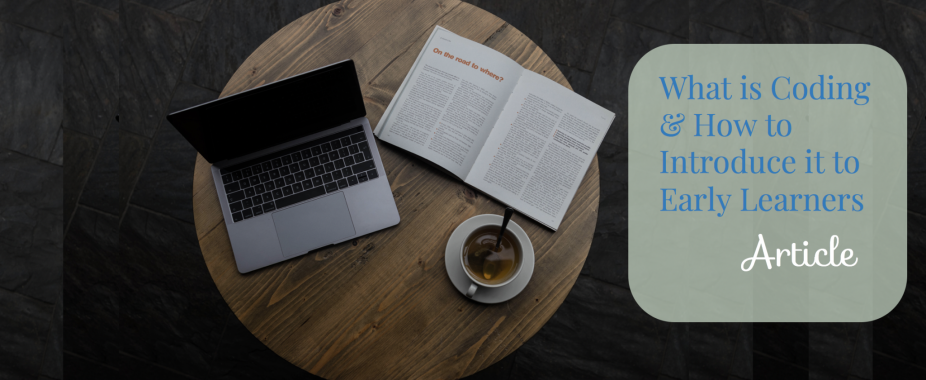“What is Coding and How to Introduce it to Early Learners”