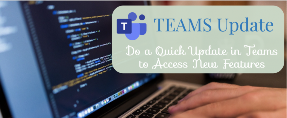 Do a Quick Update in Teams for New Features