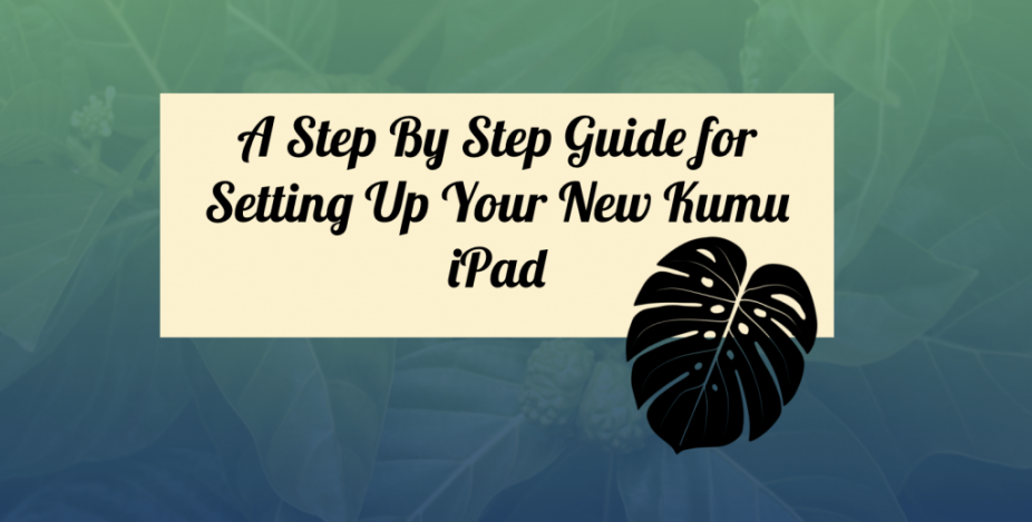 Kumu iPad Set-Up Guide