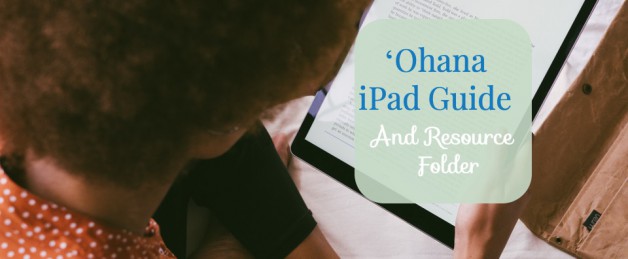 ʻOhana iPad Guide – Spring 2021