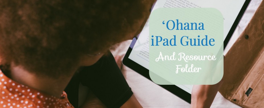 ʻOhana iPad Guide – Spring 2021