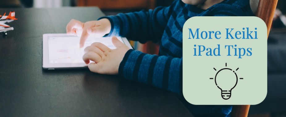 Keiki iPad Tips