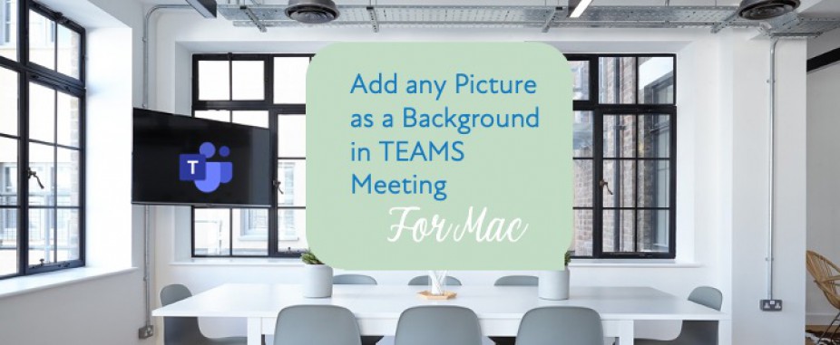 Add any Picture as a Background in TEAMS Meeting For Mac 
