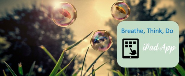 Breathe Think Do App on the iPad!