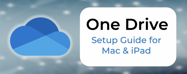 OneDrive – Setup Guide for Mac & iPad