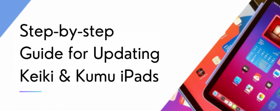 Step-by-step Guide for Updating Keiki & Kumu iPads
