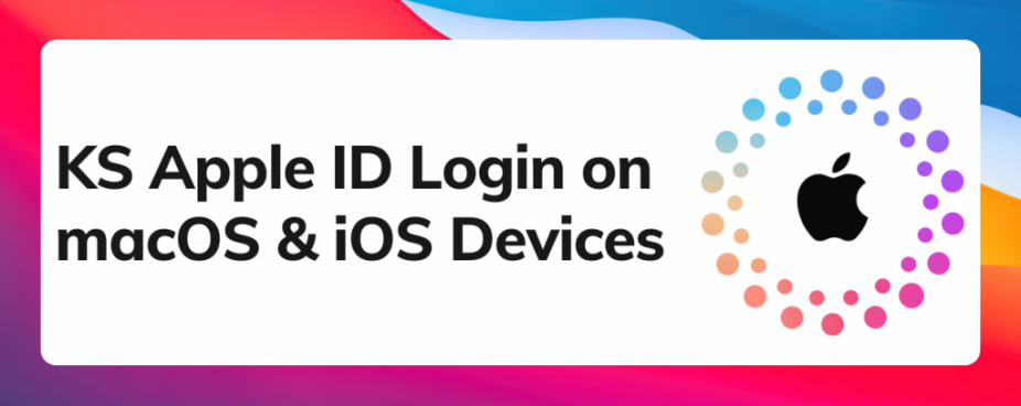 KS-Issued Apple ID Login on iPad & Mac