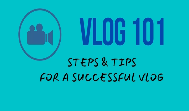 VLOG 101 Steps and Tips TH